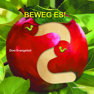 Buchcover Beweg es! | Dom Evangelisti | EAN 9783039342136 | ISBN 3-03934-213-4 | ISBN 978-3-03934-213-6