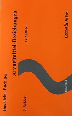 Buchcover Das kleine Buch der Arzneimittel-Beziehungen | Ilse Seider | EAN 9783039500154 | ISBN 3-03950-015-5 | ISBN 978-3-03950-015-4