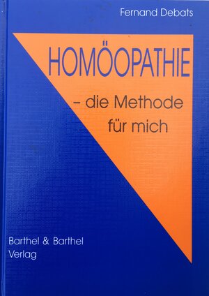 Buchcover Homöopathie - die Methode für mich | Fernand Debats | EAN 9783039500963 | ISBN 3-03950-096-1 | ISBN 978-3-03950-096-3