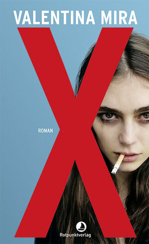 Buchcover X | Valentina Mira | EAN 9783039730025 | ISBN 3-03973-002-9 | ISBN 978-3-03973-002-5
