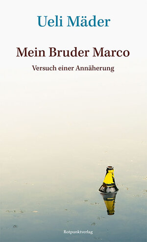 Buchcover Mein Bruder Marco | Ueli Mäder | EAN 9783039730216 | ISBN 3-03973-021-5 | ISBN 978-3-03973-021-6