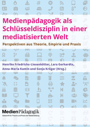 Buchcover Medienpädagogik als Schlüsseldisziplin in einer mediatisierten Welt  | EAN 9783039780266 | ISBN 3-03978-026-3 | ISBN 978-3-03978-026-6