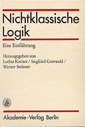 Buchcover Nichtklassische Logik  | EAN 9783050002743 | ISBN 3-05-000274-3 | ISBN 978-3-05-000274-3