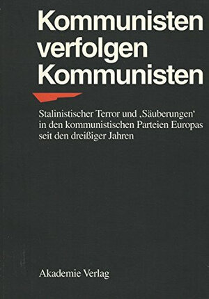 Buchcover Kommunisten verfolgen Kommunisten  | EAN 9783050022598 | ISBN 3-05-002259-0 | ISBN 978-3-05-002259-8