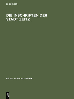 Buchcover Die Inschriften der Stadt Zeitz  | EAN 9783050024097 | ISBN 3-05-002409-7 | ISBN 978-3-05-002409-7