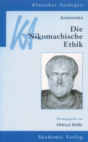 Buchcover Aristoteles. Die Nikomachische Ethik  | EAN 9783050026923 | ISBN 3-05-002692-8 | ISBN 978-3-05-002692-3