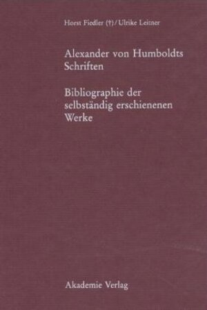 Buchcover Alexander von Humboldts Schriften | Horst Fiedler | EAN 9783050027920 | ISBN 3-05-002792-4 | ISBN 978-3-05-002792-0