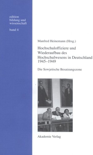 Buchcover Hochschuloffiziere und Wiederaufbau des Hochschulwesen in Deutschland 1945-1949  | EAN 9783050028514 | ISBN 3-05-002851-3 | ISBN 978-3-05-002851-4