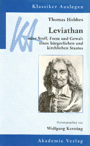 Thomas Hobbes: Leviathan oder Stoff, Form und Gewalt eines bürgerlichen und kirchlichen Staates
