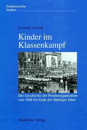 Buchcover Kinder im Klassenkampf | Leonore Ansorg | EAN 9783050031170 | ISBN 3-05-003117-4 | ISBN 978-3-05-003117-0