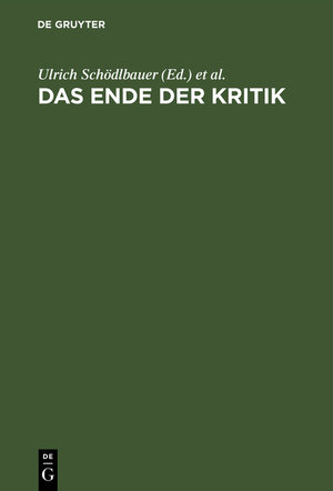 Buchcover Das Ende der Kritik  | EAN 9783050031682 | ISBN 3-05-003168-9 | ISBN 978-3-05-003168-2