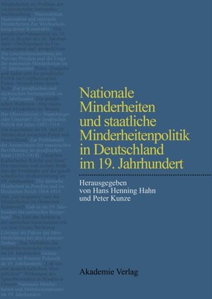 Buchcover Nationale Minderheiten und staatliche Minderheitenpolitik in Deutschland im 19. Jahrhundert  | EAN 9783050033433 | ISBN 3-05-003343-6 | ISBN 978-3-05-003343-3
