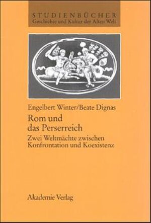 Buchcover Rom und das Perserreich | Engelbert Winter | EAN 9783050034515 | ISBN 3-05-003451-3 | ISBN 978-3-05-003451-5