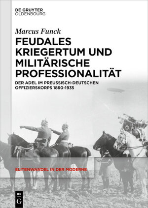 Buchcover Feudales Kriegertum und militärische Professionalität | Marcus Funck | EAN 9783050035529 | ISBN 3-05-003552-8 | ISBN 978-3-05-003552-9