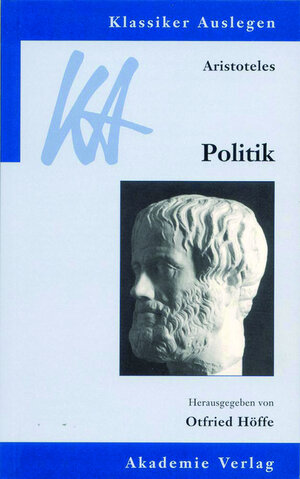 Buchcover Aristoteles: Politik  | EAN 9783050035758 | ISBN 3-05-003575-7 | ISBN 978-3-05-003575-8