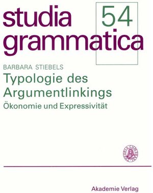 Buchcover Typologie des Argumentlinkings | Barbara Stiebels | EAN 9783050036762 | ISBN 3-05-003676-1 | ISBN 978-3-05-003676-2