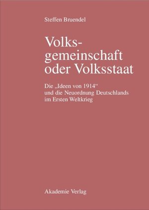 Buchcover Volksgemeinschaft oder Volksstaat | Steffen Bruendel | EAN 9783050037455 | ISBN 3-05-003745-8 | ISBN 978-3-05-003745-5
