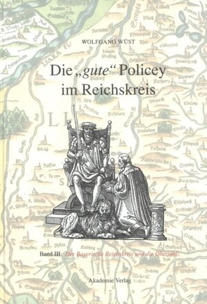 Buchcover Die "gute" Policey im Reichskreis / Die "gute" Policey im Bayerischen Reichskreis und in der Oberpfalz | Wolfgang Wüst | EAN 9783050037691 | ISBN 3-05-003769-5 | ISBN 978-3-05-003769-1