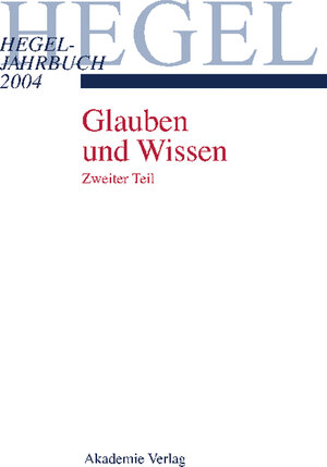 Buchcover 2004 - Glauben und Wissen. Zweiter Teil  | EAN 9783050040264 | ISBN 3-05-004026-2 | ISBN 978-3-05-004026-4