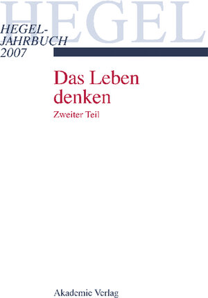 Buchcover 2007 - Das Leben denken. Zweiter Teil  | EAN 9783050042190 | ISBN 3-05-004219-2 | ISBN 978-3-05-004219-0