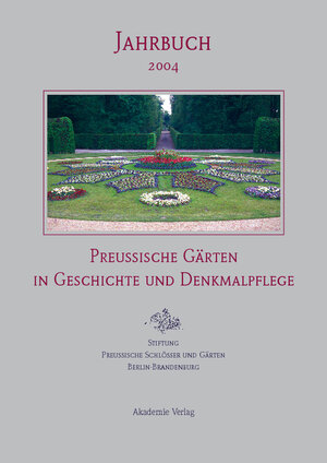 Buchcover Stiftung Preußische Schlösser und Gärten, : Jahrbuch der Stiftung... / Preußische Gärten in Geschichte und Denkmalpflege  | EAN 9783050042299 | ISBN 3-05-004229-X | ISBN 978-3-05-004229-9