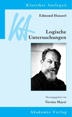 Buchcover Edmund Husserl: Logische Untersuchungen  | EAN 9783050043913 | ISBN 3-05-004391-1 | ISBN 978-3-05-004391-3