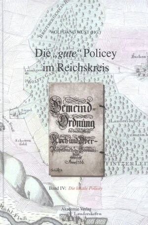 Buchcover Die "gute" Policey im Reichskreis / Die lokale Policey  | EAN 9783050043968 | ISBN 3-05-004396-2 | ISBN 978-3-05-004396-8
