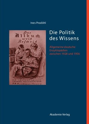 Buchcover Die Politik des Wissens | Ines Prodöhl | EAN 9783050046617 | ISBN 3-05-004661-9 | ISBN 978-3-05-004661-7