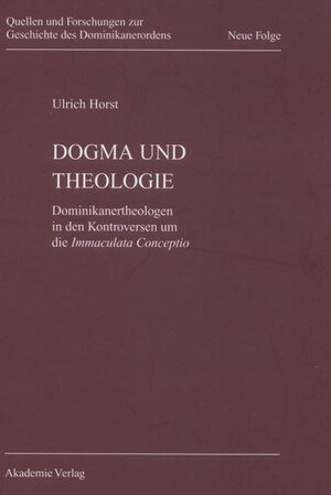 Buchcover Dogma und Theologie | Ulrich Horst OP | EAN 9783050048659 | ISBN 3-05-004865-4 | ISBN 978-3-05-004865-9