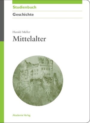 Buchcover Mittelalter | Harald Müller | EAN 9783050049595 | ISBN 3-05-004959-6 | ISBN 978-3-05-004959-5
