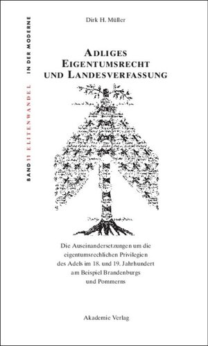 Buchcover Adliges Eigentumsrecht und Landesverfassung | Dirk H. Müller | EAN 9783050049762 | ISBN 3-05-004976-6 | ISBN 978-3-05-004976-2
