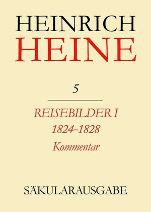 Buchcover Heinrich Heine Säkularausgabe / Reisebilder I. 1824-1828. Kommentar  | EAN 9783050053073 | ISBN 3-05-005307-0 | ISBN 978-3-05-005307-3