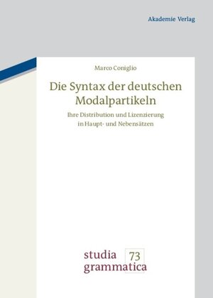 Buchcover Die Syntax der deutschen Modalpartikeln | Marco Coniglio | EAN 9783050053578 | ISBN 3-05-005357-7 | ISBN 978-3-05-005357-8
