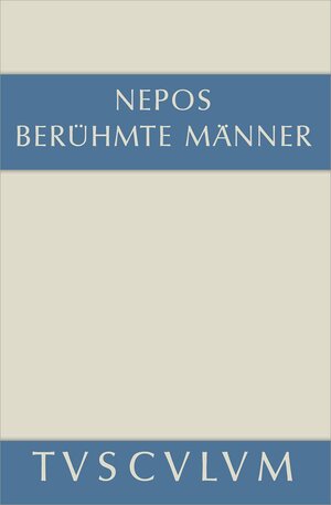Buchcover Berühmte Männer / De viris illustribus | Cornelius Nepos | EAN 9783050053820 | ISBN 3-05-005382-8 | ISBN 978-3-05-005382-0