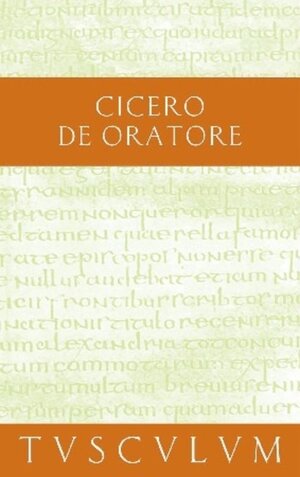 Buchcover Über den Redner / De oratore | Cicero | EAN 9783050054483 | ISBN 3-05-005448-4 | ISBN 978-3-05-005448-3