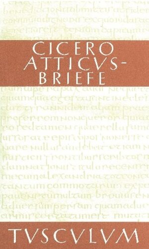 Buchcover Atticus-Briefe / Epistulae ad Atticum | Cicero | EAN 9783050055022 | ISBN 3-05-005502-2 | ISBN 978-3-05-005502-2