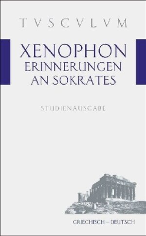 Buchcover Erinnerungen an Sokrates | Xenophon | EAN 9783050055138 | ISBN 3-05-005513-8 | ISBN 978-3-05-005513-8