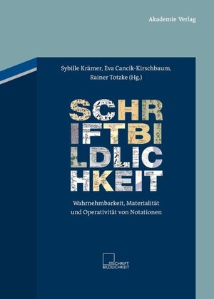 Buchcover Schriftbildlichkeit  | EAN 9783050057811 | ISBN 3-05-005781-5 | ISBN 978-3-05-005781-1