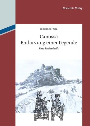 Buchcover Canossa | Johannes Fried | EAN 9783050058498 | ISBN 3-05-005849-8 | ISBN 978-3-05-005849-8