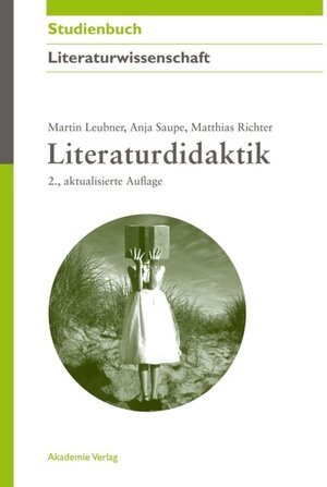 Buchcover Literaturdidaktik | Martin Leubner | EAN 9783050059167 | ISBN 3-05-005916-8 | ISBN 978-3-05-005916-7