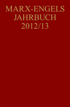 Buchcover Marx-Engels-Jahrbuch / Marx-Engels-Jahrbuch 2012/13  | EAN 9783050060804 | ISBN 3-05-006080-8 | ISBN 978-3-05-006080-4