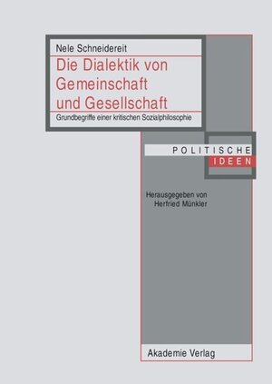 Buchcover Die Dialektik von Gemeinschaft und Gesellschaft | Nele Schneidereit | EAN 9783050061474 | ISBN 3-05-006147-2 | ISBN 978-3-05-006147-4