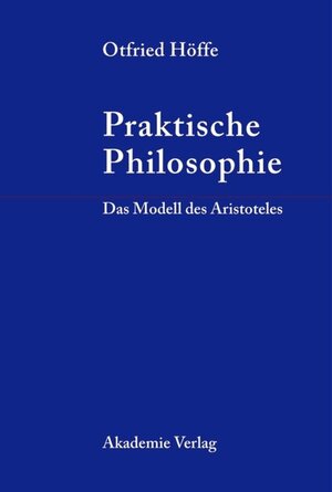 Buchcover Praktische Philosophie | Otfried Höffe | EAN 9783050061511 | ISBN 3-05-006151-0 | ISBN 978-3-05-006151-1