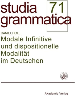 Buchcover Modale Infinitive und dispositionelle Modalität im Deutschen | Daniel Holl | EAN 9783050062341 | ISBN 3-05-006234-7 | ISBN 978-3-05-006234-1
