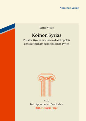 Buchcover Koinon Syrias | Marco Vitale | EAN 9783050064369 | ISBN 3-05-006436-6 | ISBN 978-3-05-006436-9