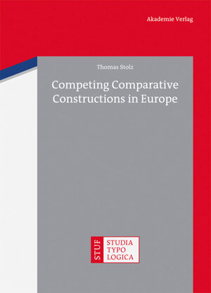 Buchcover Competing Comparative Constructions in Europe | Thomas Stolz | EAN 9783050064994 | ISBN 3-05-006499-4 | ISBN 978-3-05-006499-4