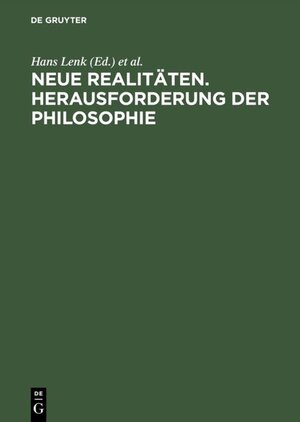 Buchcover Neue Realitäten. Herausforderung der Philosophie  | EAN 9783050070353 | ISBN 3-05-007035-8 | ISBN 978-3-05-007035-3