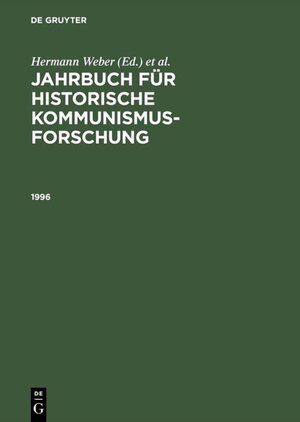 Buchcover Jahrbuch für historische Kommunismusforschung / 1996  | EAN 9783050072654 | ISBN 3-05-007265-2 | ISBN 978-3-05-007265-4