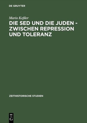 Buchcover Die SED und die Juden – zwischen Repression und Toleranz | Mario Keßler | EAN 9783050072975 | ISBN 3-05-007297-0 | ISBN 978-3-05-007297-5