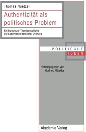 Buchcover Authentizität als politisches Problem | Thomas Noetzel | EAN 9783050075938 | ISBN 3-05-007593-7 | ISBN 978-3-05-007593-8